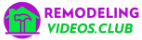 Remodeling Videos Club