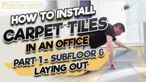 How to install carpet tiles in an office - part 1 - subfloor and laying out