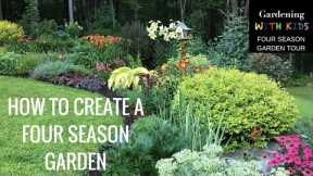 HOW TO CREATE A FOUR SEASON GARDEN, GARDEN DESIGN TIPS AND TRICKS