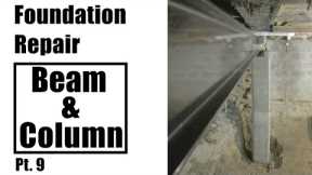 Foundation Repair: Column Form, Pour and Beam Install Pt 9