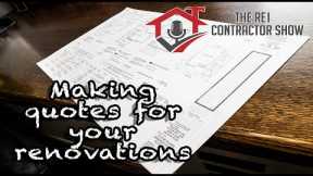 How your Contractor Quotes your Renovations w The REI Contractor.