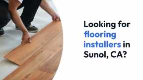 Best Flooring Installers in Sunol CA - (512) 361-4124