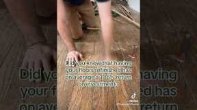 Why would you refinish your hardwood floors if you're selling your house?!