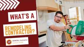 What Is A Remodeling Contractor?