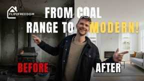 Inside Our Craziest House Flip Yet: From Coal Range to Modern Living!