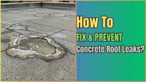 How to Repair Concrete Roof Leakage? Step-by-Step Guide