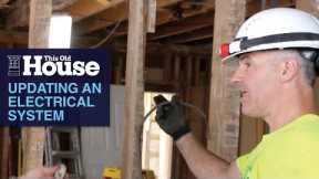 Updating an Old Electrical System | This Old House