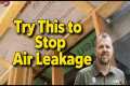Air Leakage Kills Effciency - Fix it
