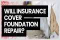 Will Insurance Cover Foundation