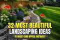 32 Most Beautiful Landscaping Ideas